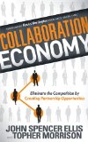 Collaboration Economy Eliminate the Competition by Creating Partnership Opportunities 2014 9781614489832 Front Cover