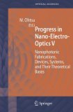 Progress in Nano-Electro-Optics V Nanophotonic Fabrications, Devices, Systems, and Their Theoretical Bases 2011 9783642066832 Front Cover