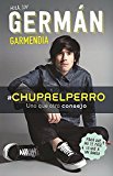 #Chupaelperro - y uno Que Otro Consejo para Que No Te Pase lo Que a un Amigo / # Chupaelperro - and Some Other Advice, So That the Same Thing Doesn't Happen  9786073135832 Front Cover