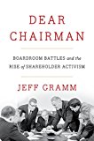 Dear Chairman Boardroom Battles and the Rise of Shareholder Activism  9780062369833 Front Cover