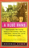 Blue Hand The Tragicomic, Mind-Altering Odyssey of Allen Ginsberg, a Holy Fool, a Lost Muse, a Dharma Bum, and His Prickly Bride in India 2009 9780143114833 Front Cover