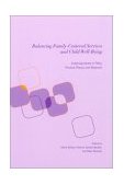 Balancing Family-Centered Services and Child Well-Being Exploring Issues in Policy, Practice, Theory and Research cover art