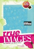 True Images The Bible for Teen Girls 2012 9780310437833 Front Cover