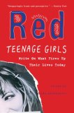 Red Teenage Girls in America Write on What Fires up Their LivesToday 2008 9780452289833 Front Cover