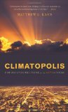 Climatopolis How Our Cities Will Thrive in the Hotter Future cover art