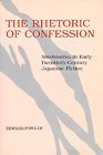 Rhetoric of Confession Shishosetsu in Early Twentieth-Century Japanese Fiction 1992 9780520078833 Front Cover