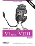 Learning the Vi and Vim Editors Text Processing at Maximum Speed and Power 7th 2008 Revised  9780596529833 Front Cover