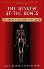 Wisdom of the Bones In Search of Human Origins