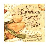 Snowman Named Just Bob  9780741202833 Front Cover