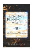 Longing for Running Water Ecofeminism and Liberation  9780800631833 Front Cover