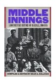 Middle Innings A Documentary History of Baseball, 1900-1948 cover art