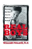 Real Boys Rescuing Our Sons from the Myths of Boyhood cover art