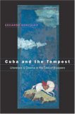 Cuba and the Tempest Literature and Cinema in the Time of Diaspora cover art
