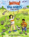 What to Do When Bad Habits Take Hold A Kid's Guide to Overcoming Nail Biting and More cover art
