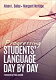 Progressing Studentsâ€² Language Day by Day  9781506358833 Front Cover