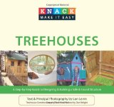 Knack Treehouses A Step-by-Step Guide to Designing and Building a Safe and Sound Structure 2010 9781599217833 Front Cover