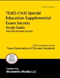 TExES Special Education Supplemental (163) Secrets Study Guide TExES Test Review for the Texas Examinations of Educator Standards  9781610729833 Front Cover