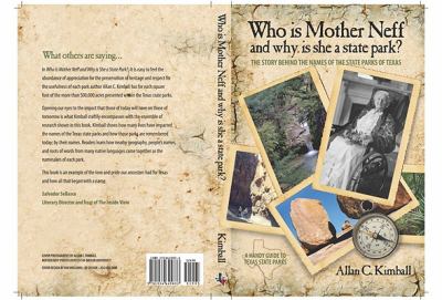 Who Is Mother Neff and What Is She a Texas State Park The Story Behind the Names of the State Parks of Texas 2009 9781934645833 Front Cover