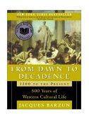 From Dawn to Decadence: 1500 to the Present 500 Years of Western Cultural Life cover art