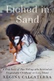 Etched in Sand A True Story of Five Siblings Who Survived an Unspeakable Childhood on Long Island cover art