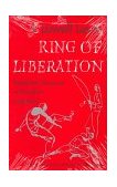 Ring of Liberation Deceptive Discourse in Brazilian Capoeira 1992 9780226476834 Front Cover