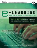 E-Learning and the Science of Instruction Proven Guidelines for Consumers and Designers of Multimedia Learning 2nd 9780787986834 Front Cover