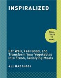 Inspiralized Turn Vegetables into Healthy, Creative, Satisfying Meals: a Cookbook 2015 9780804186834 Front Cover