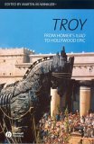 Troy From Homer's Iliad to Hollywood Epic cover art