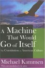 Machine That Would Go of Itself The Constitution in American Culture cover art