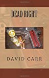 Dead Right 2011 9781463535834 Front Cover