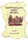 Monticello's Dark Secret 2012 9781475936834 Front Cover