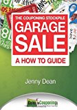 Couponing Stockpile Garage Sale: a How to Guide 2013 9781484875834 Front Cover