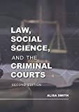 Law, Social Science, and the Criminal Courts:  9781531014834 Front Cover