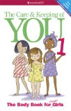 Care and Keeping of You 1 The Body Book for Younger Girls 2013 9781609580834 Front Cover