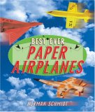 Best Ever Paper Airplanes 2007 9781895569834 Front Cover