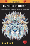 Color &amp; Frame Coloring Book - in the Forest 1st 9781945260834 Front Cover