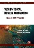 VLSI Physical Design Automation Theory and Practice  9789810238834 Front Cover