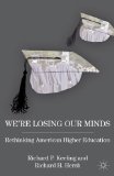 We're Losing Our Minds Rethinking American Higher Education cover art