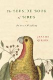 Bedside Book of Birds An Avian Miscellany 2005 9780385514835 Front Cover