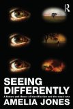 Seeing Differently A History and Theory of Identification and the Visual Arts cover art