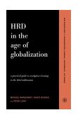 HRD in the Age of Globalization A Practical Guide to Workplace Learning in the Third Millennium cover art