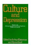 Culture and Depression Studies in the Anthropology and Cross-Cultural Psychiatry of Affect and Disorder cover art