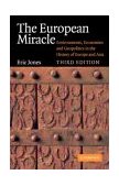 European Miracle Environments, Economies and Geopolitics in the History of Europe and Asia