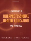 Leadership in Interprofessional Health Education and Practice 2008 9780763749835 Front Cover