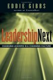 LeadershipNext Changing Leaders in a Changing Culture cover art