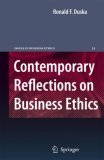 Contemporary Reflections on Business Ethics 2006 9781402049835 Front Cover