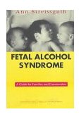 Fetal Alcohol Syndrome A Guide for Families and Communities cover art
