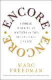 Encore Finding Work that Matters in the Second Half of Life 2007 9781586484835 Front Cover