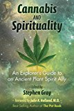 Cannabis and Spirituality An Explorer's Guide to an Ancient Plant Spirit Ally  9781620555835 Front Cover