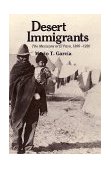 Desert Immigrants The Mexicans of el Paso, 1880-1920  9780300028836 Front Cover